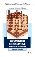 Breviario di politica. Tra Italia ed Europa di Domenico Fisichella edito da Pagine