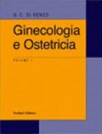 Ginecologia e ostetricia di G. Carlo Di Renzo edito da Verduci
