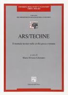 Ars/techne. Il manuale tecnico nelle civiltà greca e romana edito da Edizioni dell'Orso