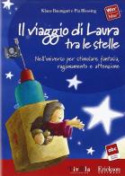 Il viaggio di Laura tra le stelle. Nell'universo per stimolare fantasia, ragionamento e attenzione. CD-ROM di Klaus Baumgart, Pia Blessing edito da Erickson