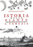 Istoria delle piante che nascono ne' lidi intorno a Venezia (rist. anast. Venezia, 1735) di Gian Girolamo Zannichelli edito da De Bastiani