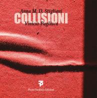 Collisioni di Anna M. D. Stigliani, Vinicio Pagliuca edito da Pisani T.