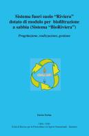 Sistema fuori suolo «Riviera» dotato di modulo per biofiltrazione a sabbia (sistema «BioRiviera») di Enrico Farina edito da Ace International