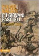 Fulvio Balisti e i Giovani Fascisti. Dalla grande guerra alla piccola Caprera edito da Ritter