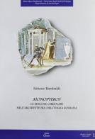 Monopteros. Le edicole circolari nell'architettura dell'Italia romana di Simone Rambaldi edito da Ante Quem