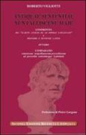 Antiquae sententiae nun falliscene maje. Confronto tra «li ditti antichi de lo popolo napulitano» e proverbi e sentenze latine. Testo latino a fronte di Roberto Vigliotti edito da Vigliotti Roberto