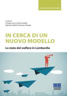 In cerca di un nuovo modello. Lo stato del welfare in Lombardia di Cristiano Gori, Cecilia Guidetti, Valentina Ghetti edito da Maggioli Editore