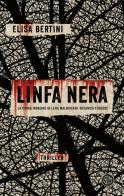 Linfa nera. La prima indagine di Lena Malinverni, botanica forense di Elisa Bertini edito da SEM