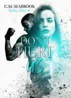 Don't hurt us. Fighting Blind vol.1 di C. M. Seabrook edito da Read & Love