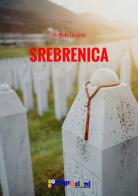 Srebrenica. Echi di memoria di Michele Docimo edito da StreetLib