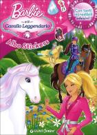 Barbie e il cavallo leggendario. Albo stickers. Con adesivi edito da Giunti Junior