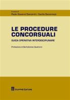 Le procedure concorsuali. Guida operativa interdisciplinare di Paolo G. Demarchi edito da Giuffrè