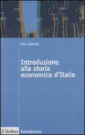 Introduzione alla storia economica d'Italia di Vera Zamagni edito da Il Mulino