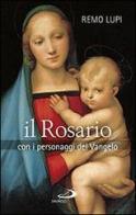 Il rosario. Con i personaggi del Vangelo di Remo Lupi edito da San Paolo Edizioni