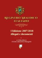 Registro araldico italiano. I Edizione 2007-2018 vol.2 di Sebastiano Pasquini edito da Youcanprint
