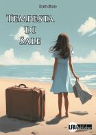 Tempesta di sale di Ilaria Forte edito da LFA Publisher
