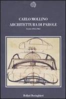 Architettura di parole. Scritti 1933-1965. Ediz. illustrata di Carlo Mollino edito da Bollati Boringhieri