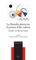 La filosofia attraverso il prisma delle culture. Dialoghi con Maurizio Pagano edito da Edizioni ETS
