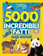 5.000 incredibili fatti sugli animali edito da White Star