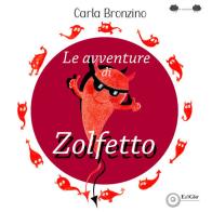 Le avventure di Zolfetto di Carla Bronzino edito da EdiGiò