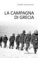 La Campagna di Grecia di Stefano Gambarotto, Enzo Raffaelli edito da Editoriale Programma