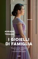 I gioielli di famiglia di Adriana Trigiani edito da TRE60