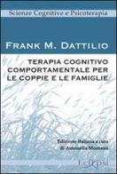 Terapia cognitivo comportamentale per le coppie e le famiglie di Frank M. Dattilio edito da Eclipsi