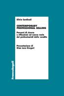 Contemporary professional selling. Percorsi di ricerca e riflessioni sul nuovo ruolo dei professionisti delle vendite di Silvio Cardinali edito da Franco Angeli