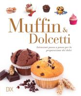 Muffin e dolcetti edito da Dix
