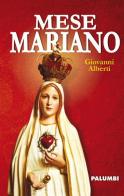 Mese mariano di Giovanni Alberti edito da Edizioni Palumbi