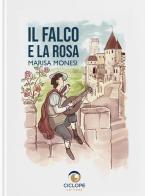 Il falco e la rosa di Marisa Monesi edito da Ciclope Lettore