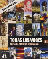 Todas las voces. Per le Scuole superiori. Con CD Audio. Con DVD-ROM di C. Chamorro, M. Martinez, N. Murillo edito da Difusion