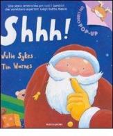 Shhh! Libro pop-up di Julie Sykes, Tim Warnes edito da Mondadori