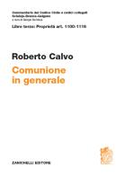Libro terzo: proprietà art. 1100-1116. Comunione in generale di Roberto Calvo edito da Zanichelli