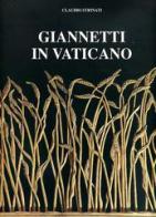 Giannetti in Vaticano di Claudio Strinati edito da Ist. Poligrafico dello Stato