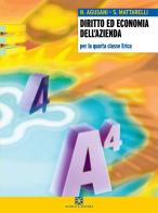 Diritto ed economia dell'azienda per Erica e Pacle. Per gli Ist. tecnici commerciali vol.2 di Nello Agusani, S. Mattarelli edito da Scuola & Azienda