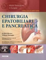 Chirurgia epatobiliare e pancreatica di Keith Lillemoe, William Jarnagin edito da Piccin-Nuova Libraria