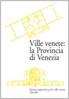 Ville venete: la provincia di Venezia edito da Marsilio