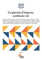 Un giurista d'impresa certificato 4.0 edito da The Skill Press