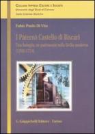 I Paternò Castello di Biscari. Una famiglia, un patrimonio nella Sicilia moderna (1700-1734) di Fabio P. Di Vita edito da Giappichelli
