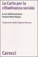 La Carta per la cittadinanza sociale. L'esperienza della Regione Abruzzo edito da Carocci
