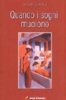 Quando i sogni muoiono di Vittorio Schiraldi edito da Lampi di Stampa