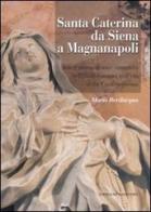 Santa Caterina da Siena a Magnanapoli. Arte e storia di una comunità religiosa romana nell'età della Controriforma. Ediz. illustrata di Mario Bevilacqua edito da Gangemi Editore