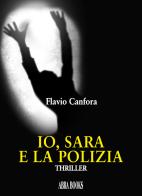Io, Sara e la polizia di Flavio Canfora edito da Abrabooks