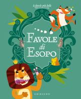 Favole di Esopo. Ediz. a colori di Esopo edito da Gribaudo