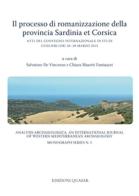 Il processo di romanizzazione della provincia Sardinia et Corsica. Atti del Convegno Internazionale di Studi (Cuglieri, 26-28 marzo 2015) edito da Quasar