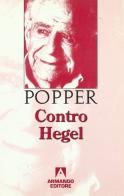 Contro Hegel di Karl R. Popper edito da Armando Editore