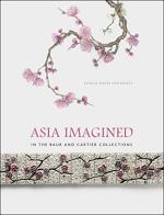 Asia imagined. In the Baur and Cartier Collections di Estelle Niklès van Osselt edito da 5 Continents Editions