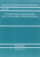 Coesistenze linguistiche nell'Italia pre e postunitaria edito da Bulzoni