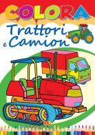 Colora trattori, ruspe e camion. Ediz. illustrata edito da ColorBimbo